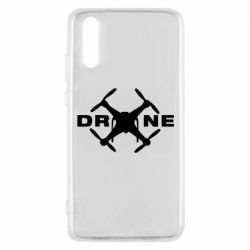 Чехол для Huawei P20 Drone - PrintSalon