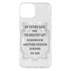 Чехол для iPhone 14 My father gave the greatest - PrintSalon