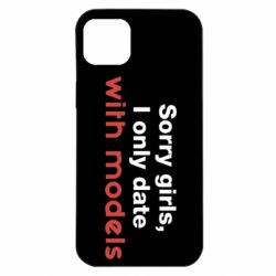 Чехол для iPhone 14 Plus Sorry girls, I only date with models - PrintSalon