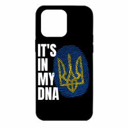 Чехол для iPhone 14 Pro Max It is in my DNA Ukraine - PrintSalon