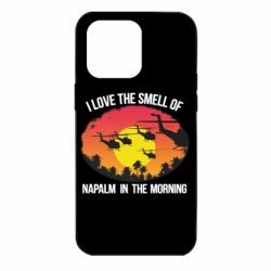 Чехол для iPhone 14 Pro Max I love the smell napalm, in the morning - PrintSalon