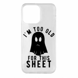 Чохол для iPhone 14 Pro Max I'm too old for this sheet - PrintSalon