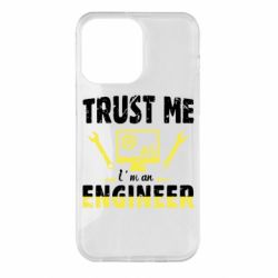 Чехол для iPhone 14 Pro Max Trust me im an engineer - PrintSalon
