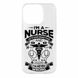 Чехол для iPhone 14 Pro Nurse I'm Never Wrong - PrintSalon