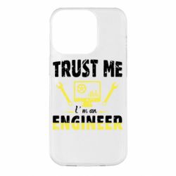 Чехол для iPhone 14 Pro Trust me im an engineer - PrintSalon