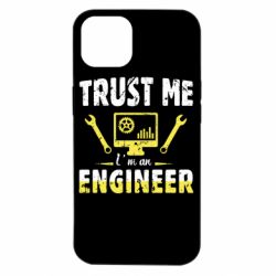 Чехол для iPhone 14 Trust me im an engineer - PrintSalon