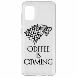 Чехол для Samsung A31 Coffee is coming - PrintSalon