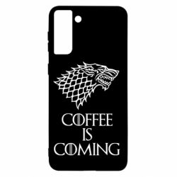 Чехол для Samsung S21+ Coffee is coming - PrintSalon
