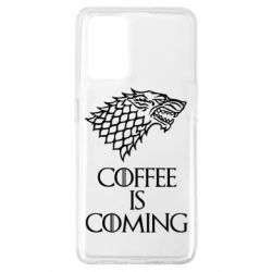 Чехол для Oppo A74 4G Coffee is coming - PrintSalon