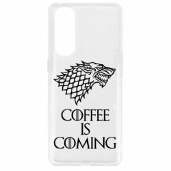 Чехол для Oppo Reno 4 Pro Coffee is coming - PrintSalon