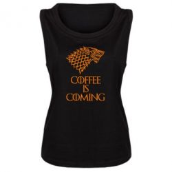 Женская майка Coffee is coming - PrintSalon