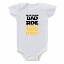 Детский бодик Come to the dad side, we have bad jokes - PrintSalon