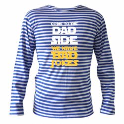 Тельняшка с длинным рукавом Come to the dad side, we have bad jokes