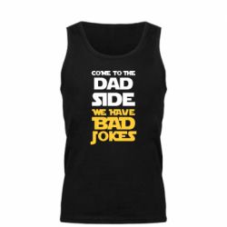 Мужская майка Come to the dad side, we have bad jokes - PrintSalon