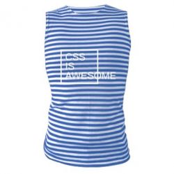 Майка-тельняшка CSS is awesome - PrintSalon