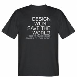 Мужская футболка Stedman Design won't save the world - PrintSalon