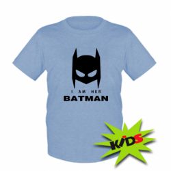 Детская футболка I Am Her Batman - PrintSalon