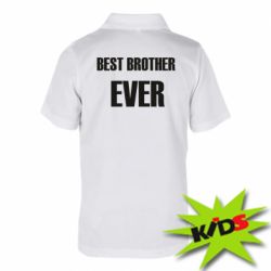 Детское поло Best brother ever - PrintSalon