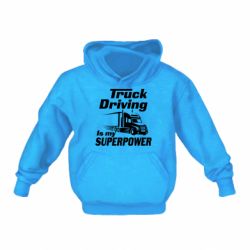 Детское худи Truck Driving Is My Superpower - PrintSalon