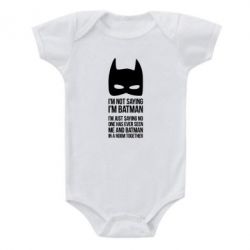Дитячий бодік I'm not saying i'm batman - PrintSalon