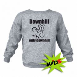 Детский свитшот Downhill,only downhill - PrintSalon