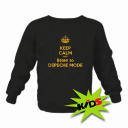 Детский свитшот KEEP CALM and LISTEN to DEPECHE MODE - PrintSalon