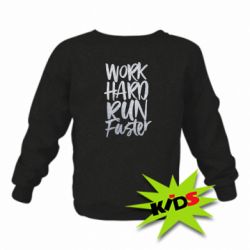 Дитячий світшот Work hard run faster - PrintSalon