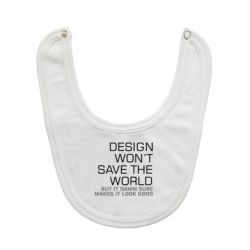 Слюнявчик  Design won't save the world - PrintSalon