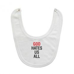 Слюнявчик  God Hates Us All - PrintSalon