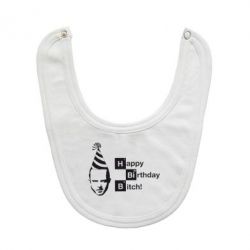 Слюнявчик  Happy Birthdey Bitch Во все тяжкие - PrintSalon