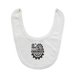 Слюнявчик  Trust me, i am an engineer - PrintSalon