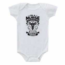 Детский бодик Nurse I'm Never Wrong - PrintSalon