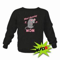 Детский свитшот The Most amazing mom in the world - PrintSalon