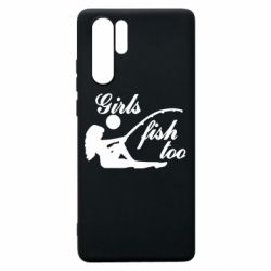 Чехол для Huawei P30 Pro Девушки тоже рыбачат-PrintSalon Чехол для Huawei P30 Pro Девушки тоже рыбачат