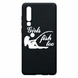 Чехол для Huawei P30 Девушки тоже рыбачат - PrintSalon