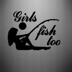 Наклейка Дівчата теж рибалять