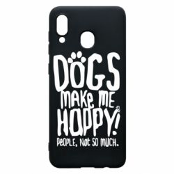 Чохол для Samsung A30 Dogs make me happy! People, not so much - PrintSalon
