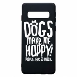 Чохол для Samsung S10 Dogs make me happy! People, not so much - PrintSalon