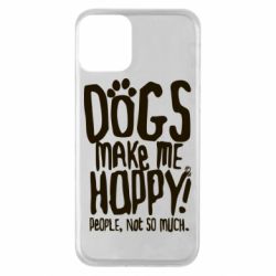 Чохол для iPhone 11 Dogs make me happy! People, not so much - PrintSalon