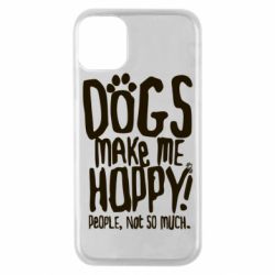 Чохол для iPhone 11 Pro Dogs make me happy! People, not so much - PrintSalon