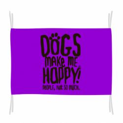 Прапор Dogs make me happy! People, not so much - PrintSalon