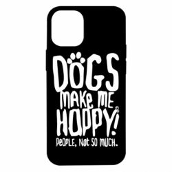 Чохол для iPhone 12 mini Dogs make me happy! People, not so much - PrintSalon
