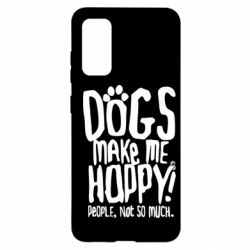 Чохол для Samsung S20 Dogs make me happy! People, not so much - PrintSalon