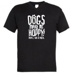 Чоловіча футболка з V-подібним вирізом Dogs make me happy! People, not so much - PrintSalon