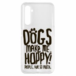 Чохол для Realme 6 Pro Dogs make me happy! People, not so much - PrintSalon