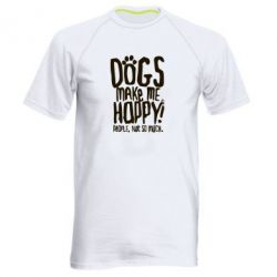 Чоловіча футболка для спорту Dogs make me happy! People, not so much - PrintSalon