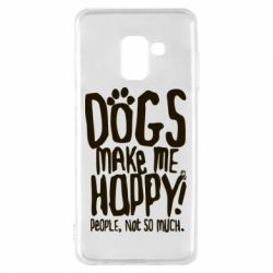 Чохол для Samsung A8 2018 Dogs make me happy! People, not so much - PrintSalon