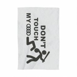 Полотенце с принтом DON'T TOUCH MY AUDI - PrintSalon