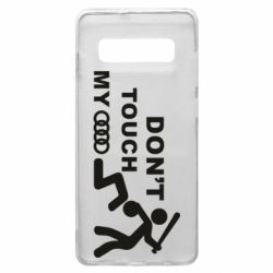 Чехол для Samsung S10+ DON'T TOUCH MY AUDI - PrintSalon