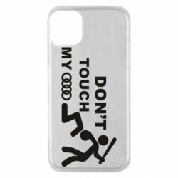 Чехол для iPhone 11 Pro DON'T TOUCH MY AUDI - PrintSalon